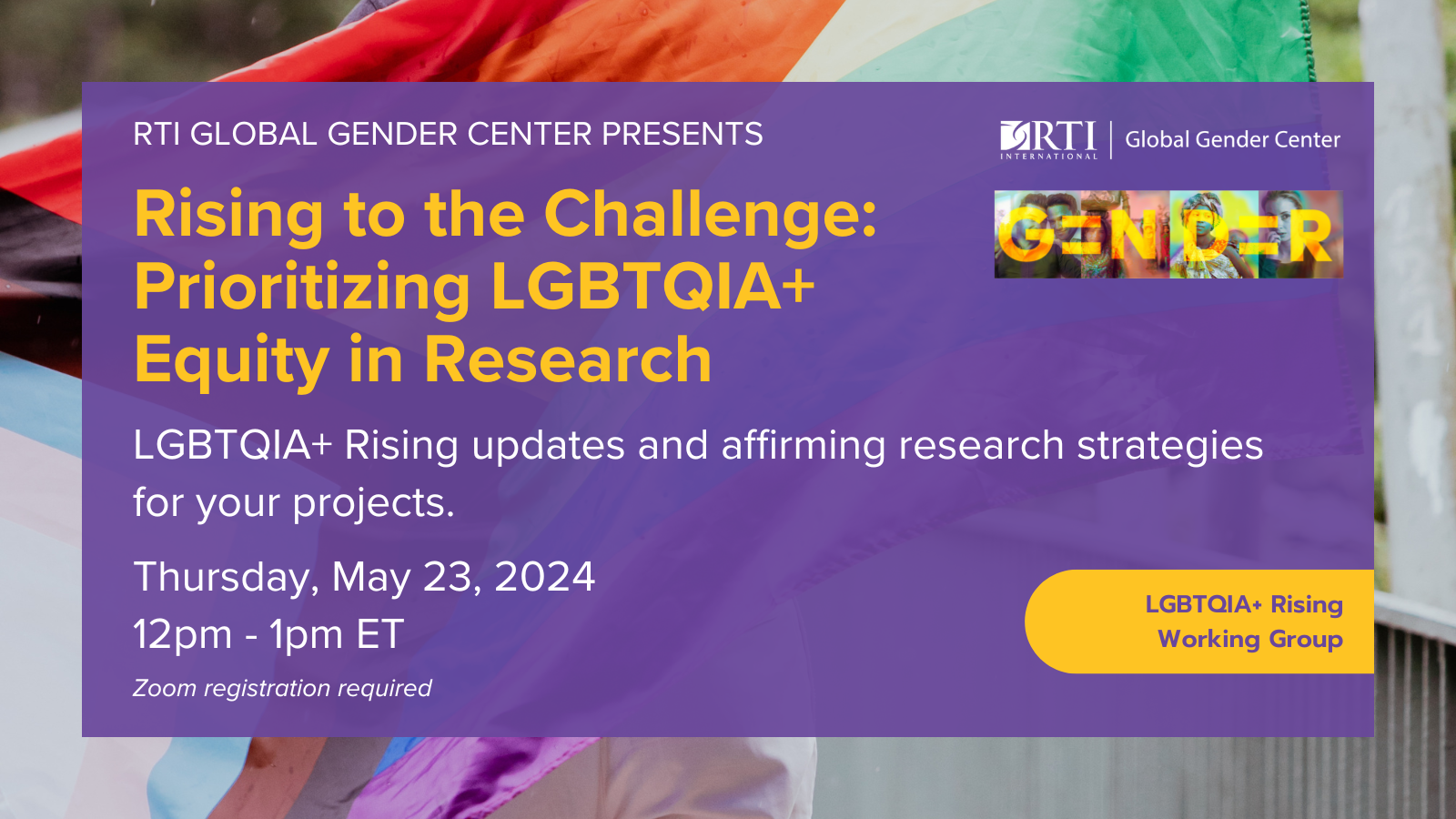 Flyer for Rising to the Challenge: Prioritizing LGBTQIA+ Equity in Research